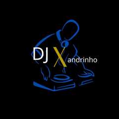 DJ XANDRINHO