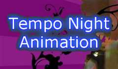 Tempo Night Animation