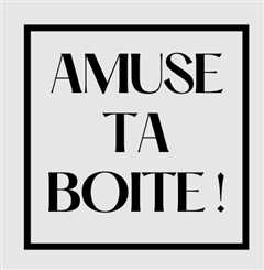 AMUSE TA BOITE CHARTRES