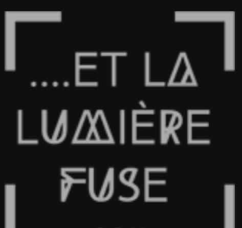 Et la lumière fuse