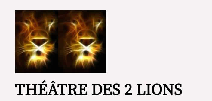 Théâtre des 2 lions