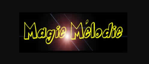 MAGIE MELODIE