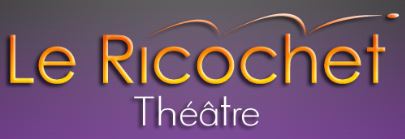 RICOCHET THÉÂTRE