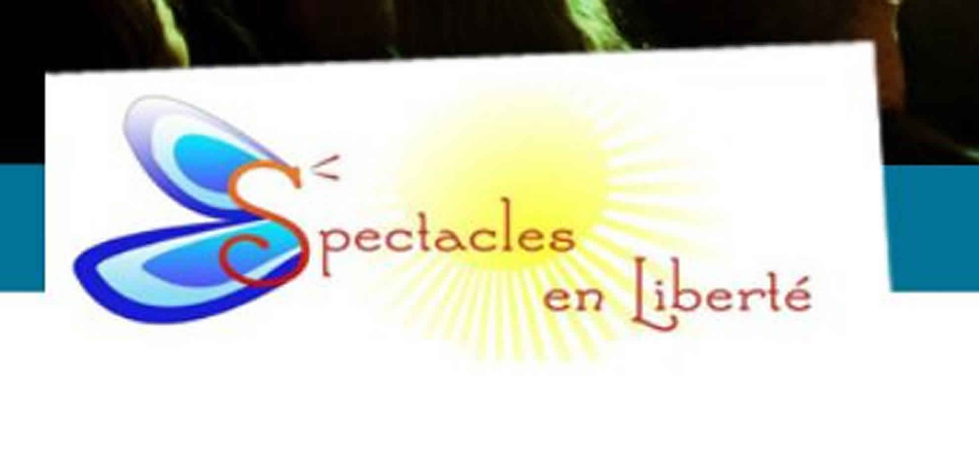 SPECTACLES EN LIBERTE