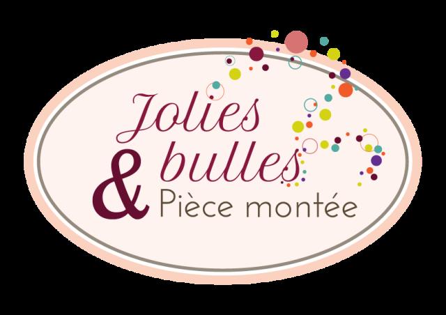 Jolies Bulles et Pièce Montée