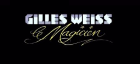 GILLES WEISS LE MAGICIEN