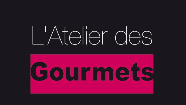 L'Atelier des Gourmets