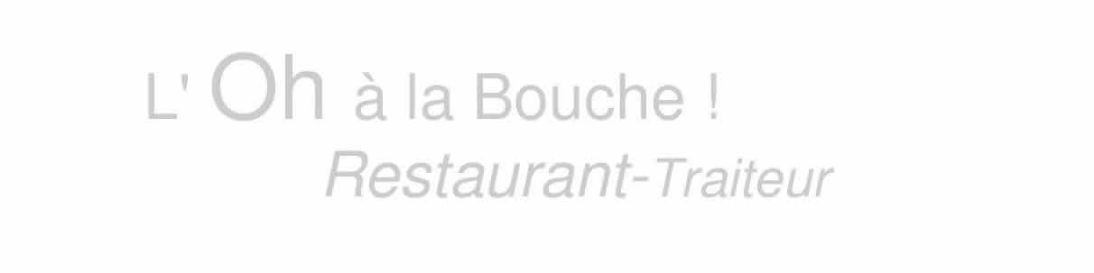 Restaurant L'Oh à la Bouche !